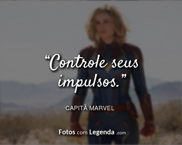 Frases Capitã Marvel, Frases Carol Danvers.