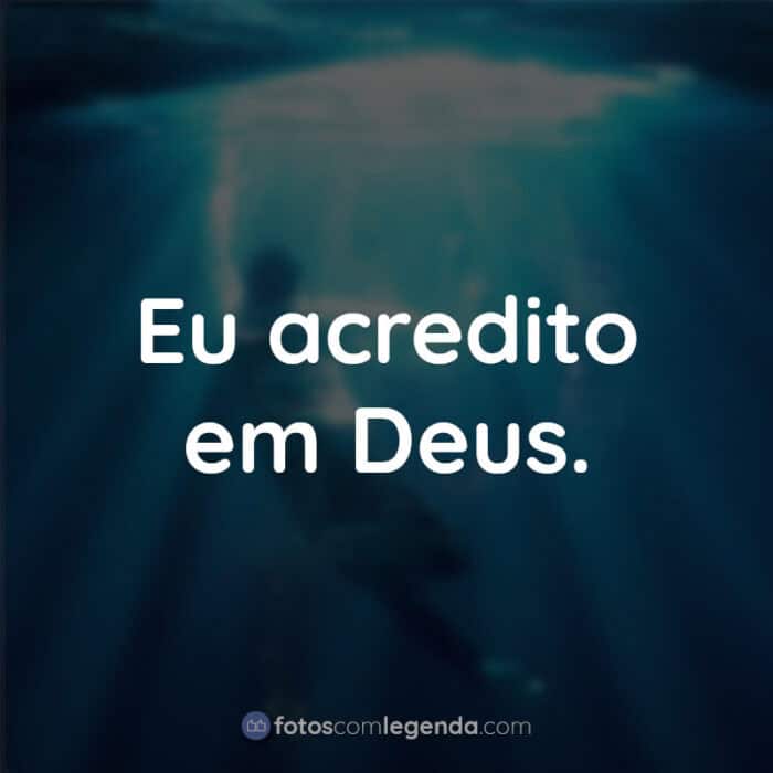 Frases de Superação: O Milagre da Fé filme: Eu acredito em Deus.