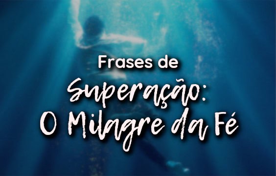 Featured image of post Frase De Supera o E F Frases de reflex o de supera o