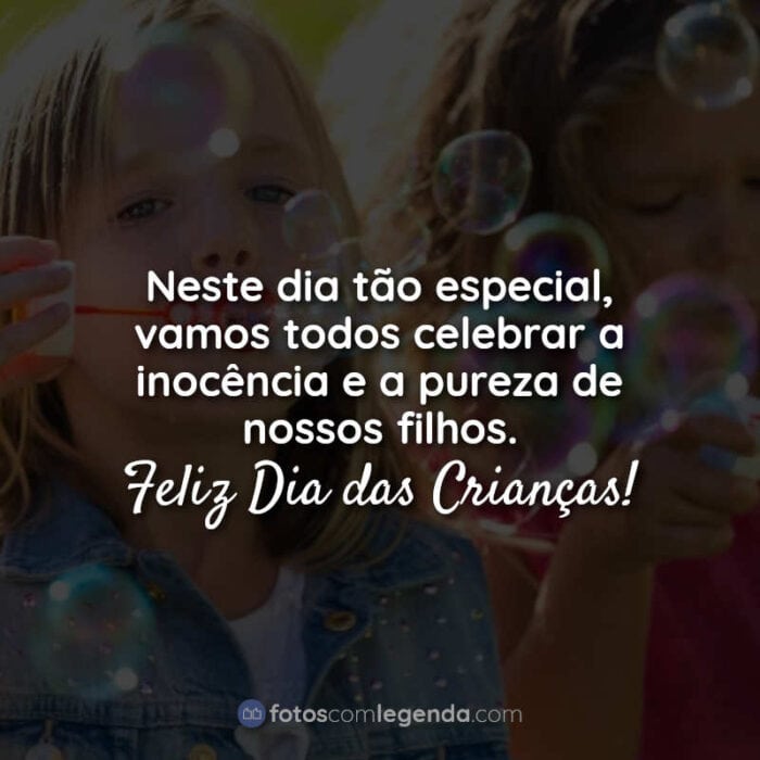 Frases para o Dia das Crianças: Neste dia.