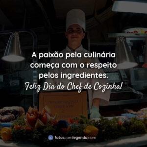 Frases para o Dia do Chef de Cozinha 2022 - Fotos Com Legenda