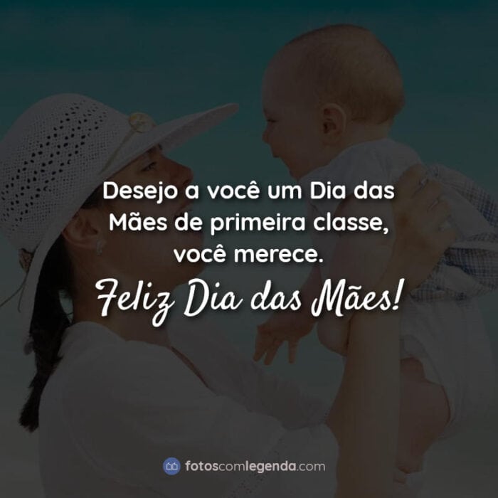 Dia das mães Frases: Desejo a você um Dia.