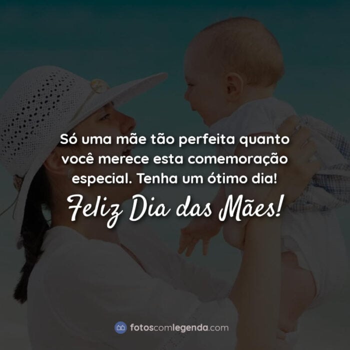 Frases dia das mães: Só uma mãe tão.