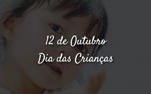 12 de Outubro – Dia das Crianças Frases.