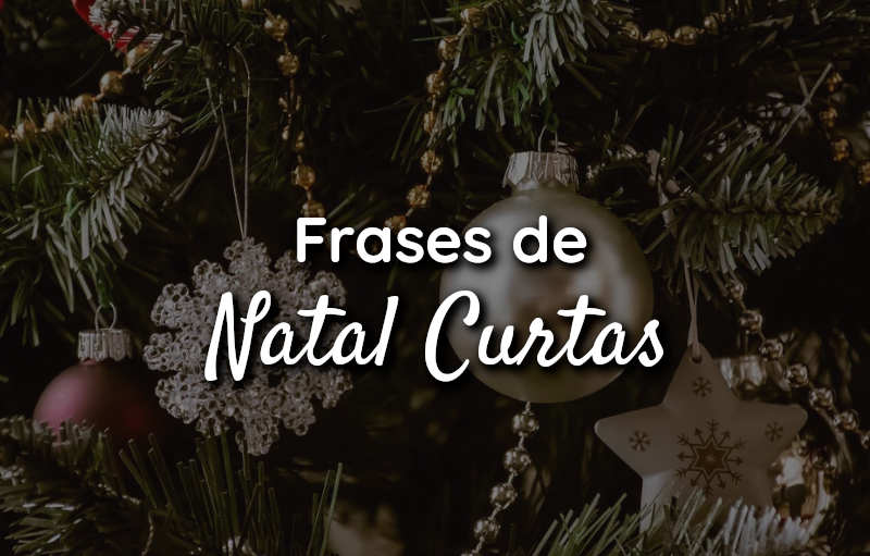 Frases de Natal Curtas - Frases Marcantes - Fotos Com Legenda