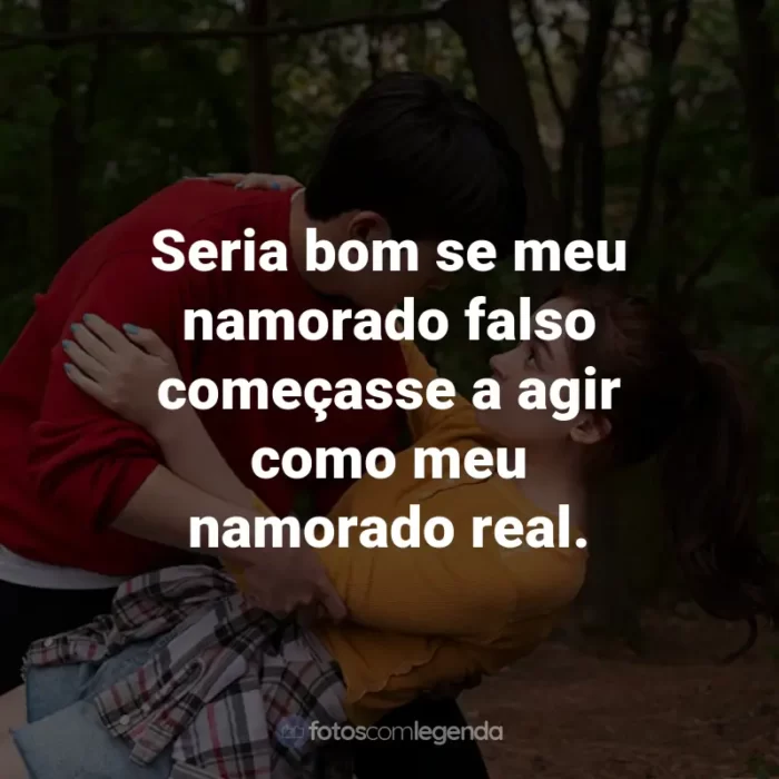 Frases da Série Com Carinho, Kitty: Seria bom se meu namorado falso começasse a agir como meu namorado real.