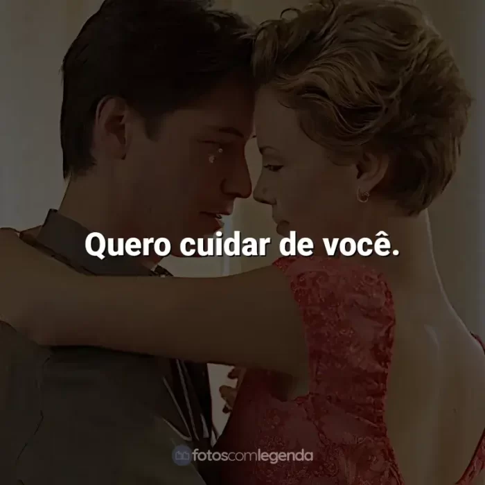 Frase final do filme Doce Novembro: Quero cuidar de você.