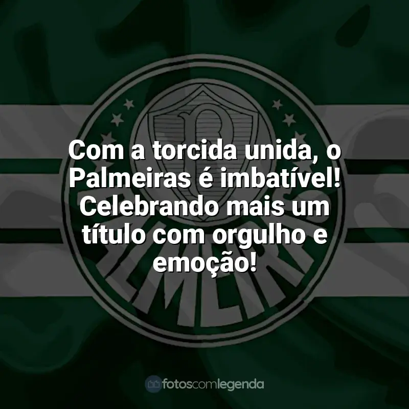 Time do Palmeiras frases: Com a torcida unida, o Palmeiras é imbatível! Celebrando mais um título com orgulho e emoção!