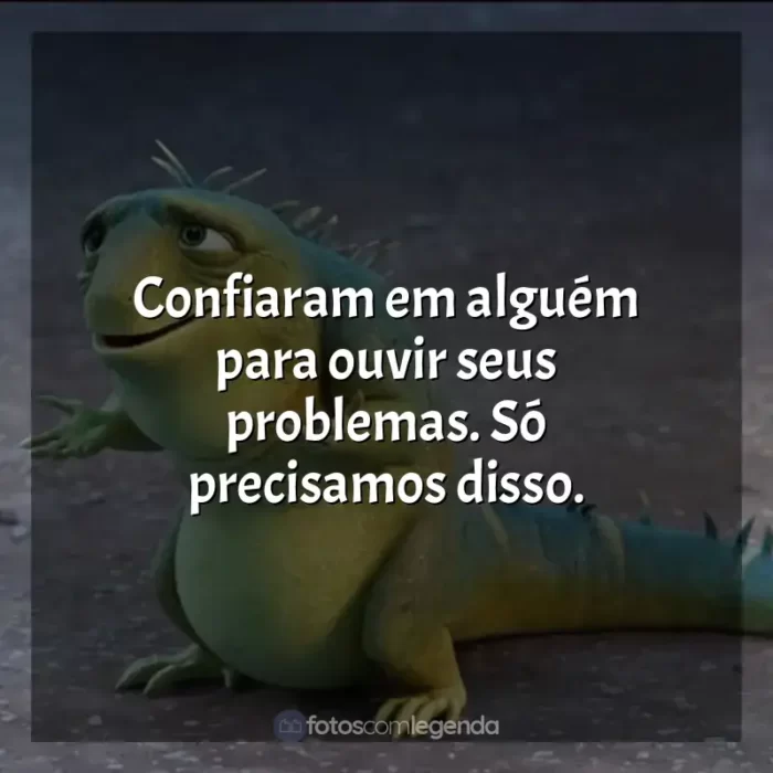 Frases Leo filme: Confiaram em alguém para ouvir seus problemas. Só precisamos disso.