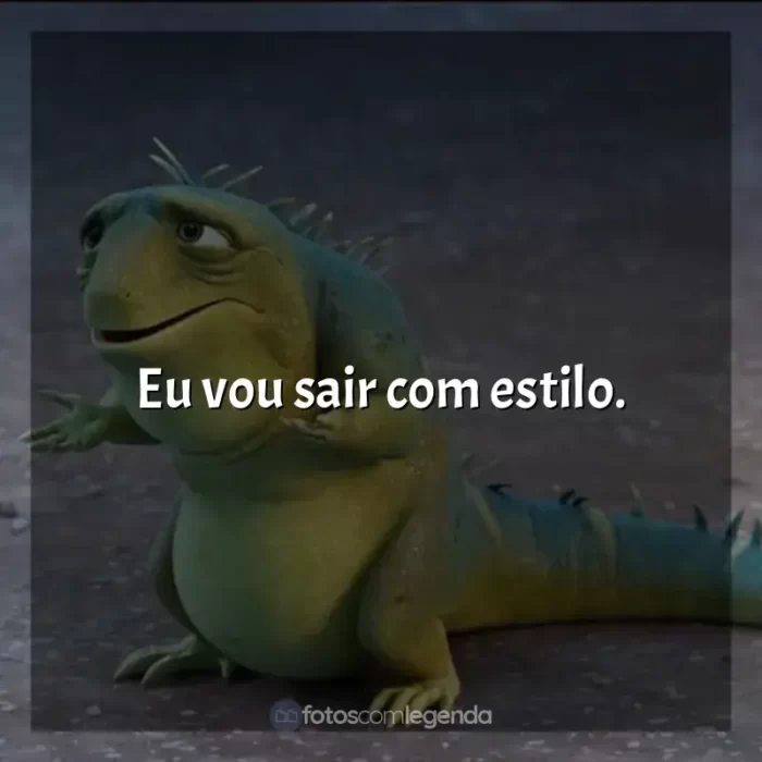 Frases de Leo filme: Eu vou sair com estilo.