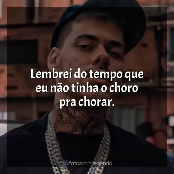 Frases de MC Kako: Lembrei do tempo que eu não tinha o choro pra chorar.