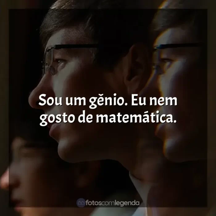 Saltburn frases do filme: Sou um gênio. Eu nem gosto de matemática.