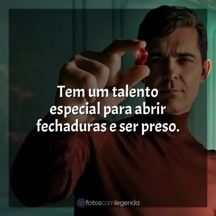 Frases da série Berlim: Tem um talento especial para abrir fechaduras e ser preso.