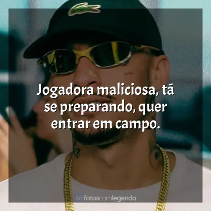 Música MC Kadu frases: Jogadora maliciosa, tá se preparando, quer entrar em campo.