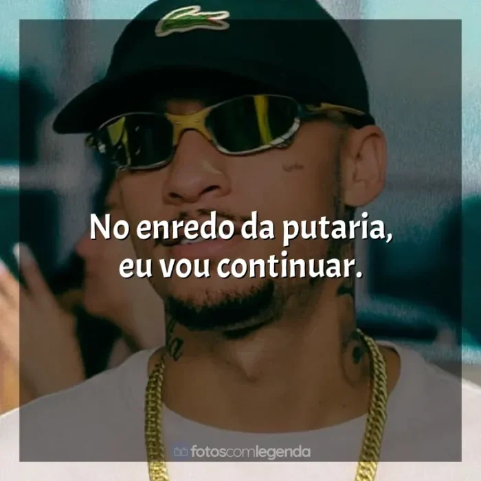 Frases MC Kadu música: No enredo da putaria, eu vou continuar.