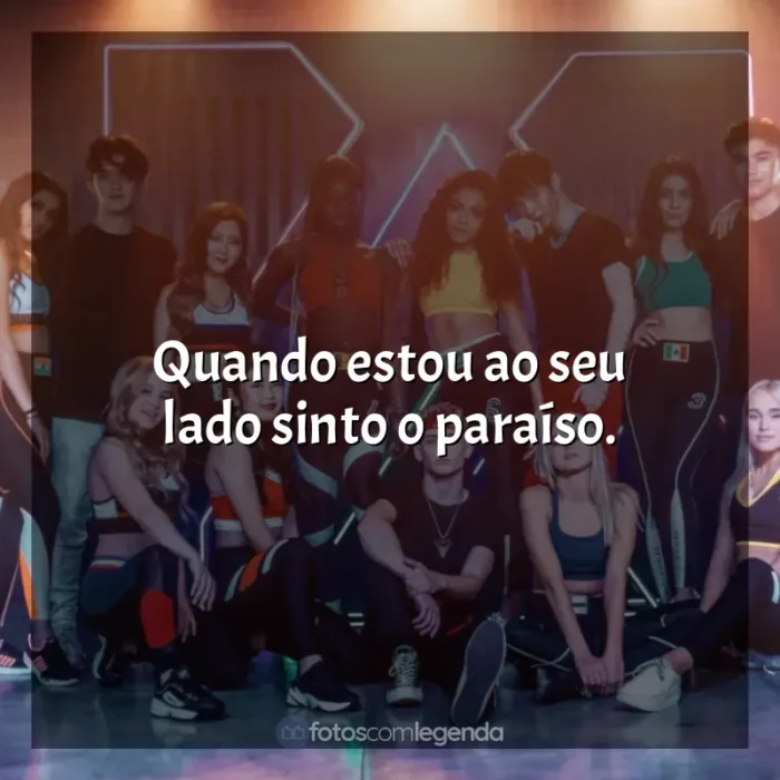 Frases reflexivas de Now United: Quando estou ao seu lado sinto o paraíso.