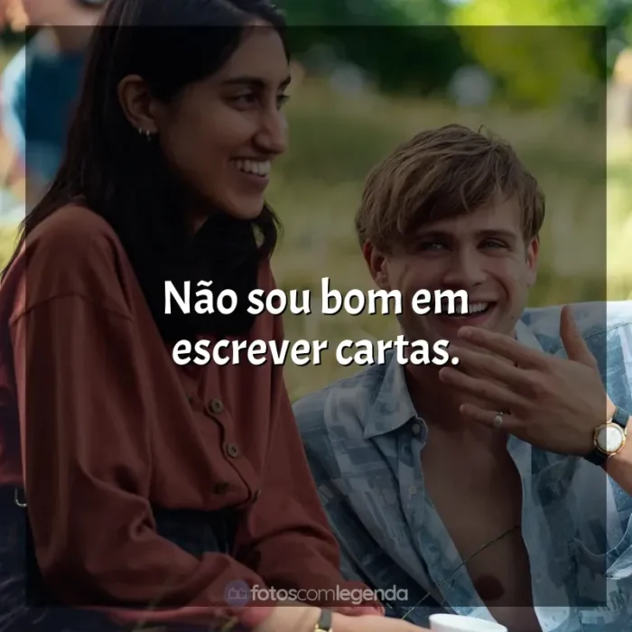 Frases da Série Um Dia: Não sou bom em escrever cartas.