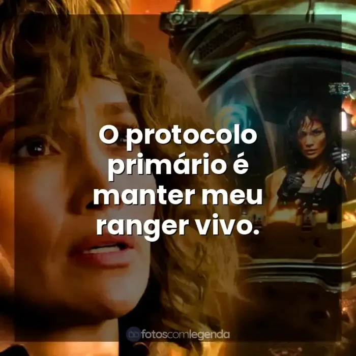 Frases do Filme Atlas: O protocolo primário é manter meu ranger vivo.