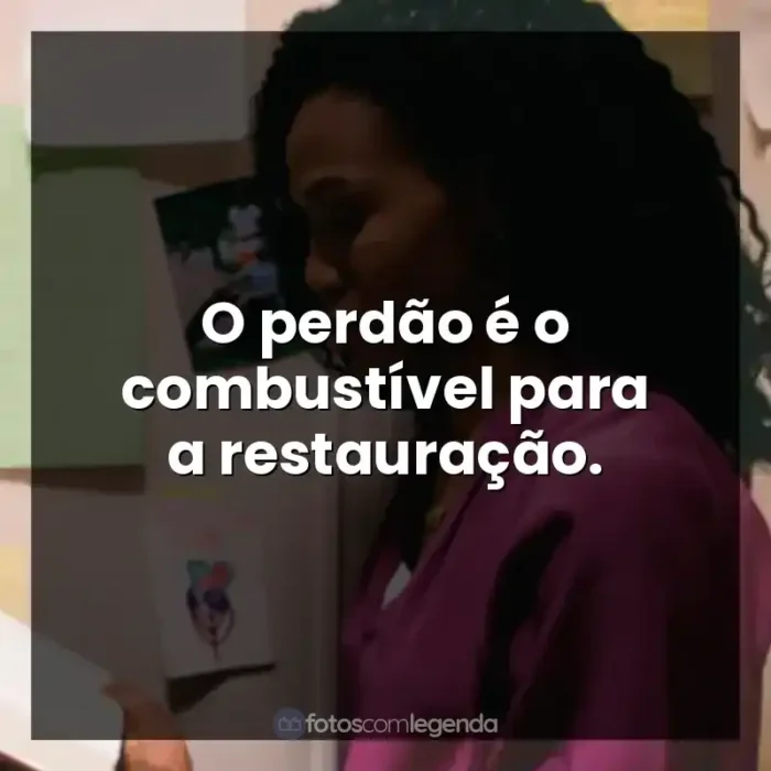 Quarto de Guerra frases do filme: O perdão é o combustível para a restauração.