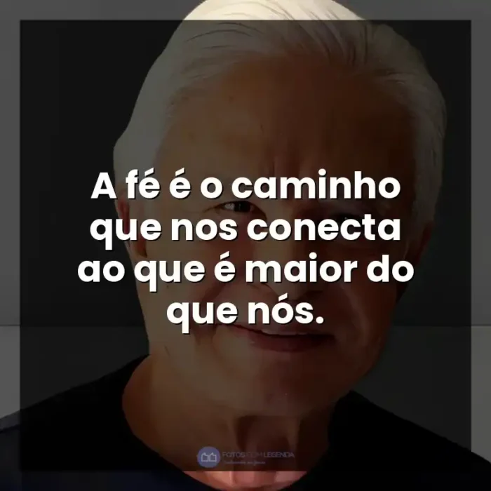 Cid Moreira frases do apresentador: A fé é o caminho que nos conecta ao que é maior do que nós. - Cid Moreira